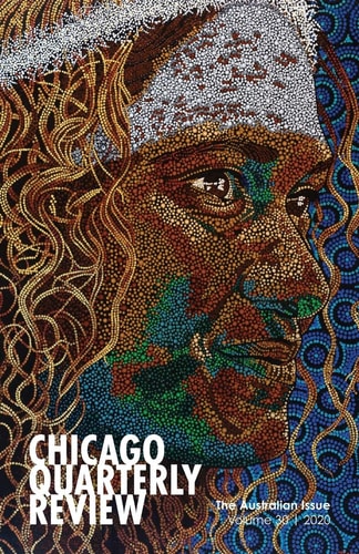 Chicago Quarterly Review Vol. 30 The Australian Issue
