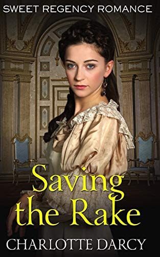 Saving the Rake Sweet Regency Romance