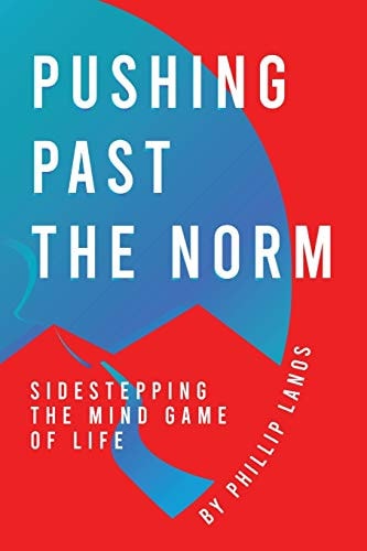 Pushing Past The Norm Sidestepping The Mind Game Of Life