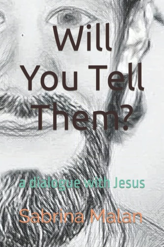 Will You Tell Them? A Dialogue with Jesus