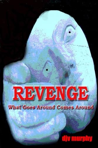 Revenge What Goes Around Comes Around
