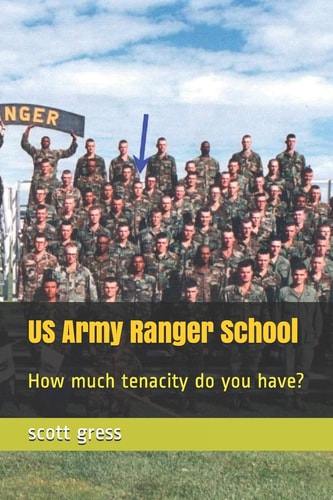 US Army Ranger School How Much Tenacity Do You Have?
