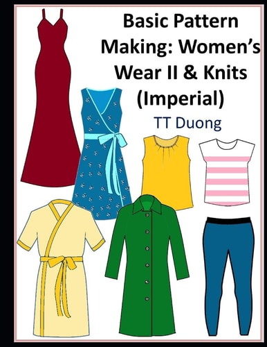 Basic Pattern Making Women's Wear II & Knits (Imperial)
