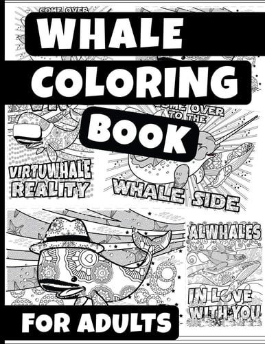 Whale Coloring Book for Adults Whale Pun Edition | Ocean Coloring Books | Animal Coloring Books