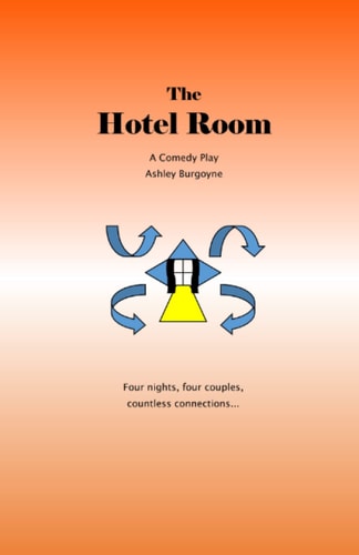 The Hotel Room A Comedy Play