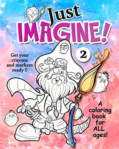 Just Imagine 2 More Wacky Characters and Fantasy Worlds for You to Color. Get Your Markers and Crayons Ready.