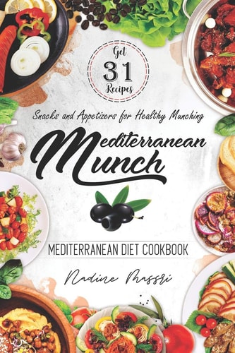 Mediterranean Munch Snacks and Appetizers for Healthy Munching