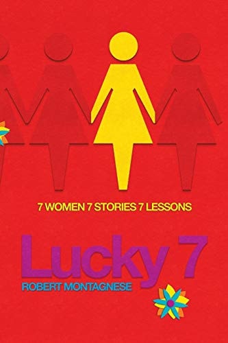 Lucky 7 7 Women 7 Stories 7 Lessons