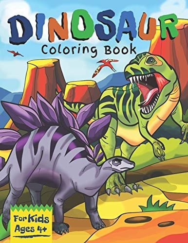Dinosaur Coloring Book for Kids Ages 4+ Full of Dinosaur Facts: Awesome Gift for Boys & Girls!