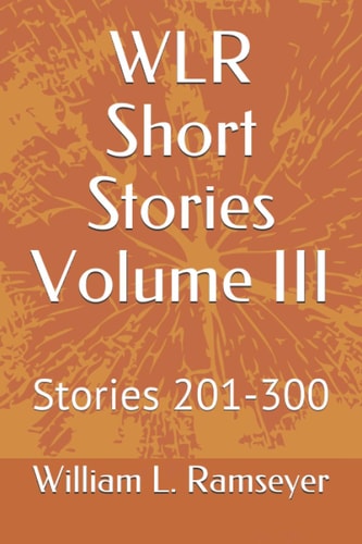 WLR Short Stories Volume III Stories 201-300