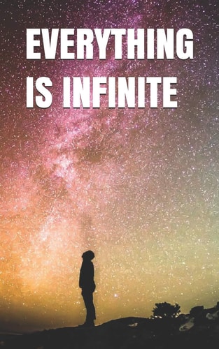 Everything Is Infinite Do Nothing. Get Everything.