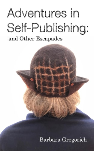 Adventures in Self-Publishing And Other Escapades