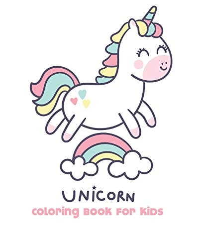 Unicorn Coloring Book for Kids Unique 50 Coloring Pages, a Hilarious Unicorn Coloring Book, a Beautiful Collection of 50 Unicorns Illustrations, Awesome Unicorn Coloring Book for Kids