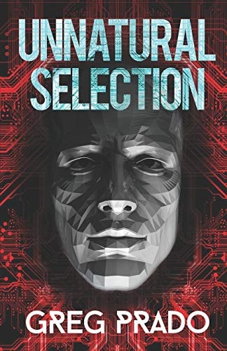 Unnatural Selection A Technological Thriller
