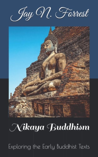 Nikaya Buddhism Exploring The Early Buddhist Texts