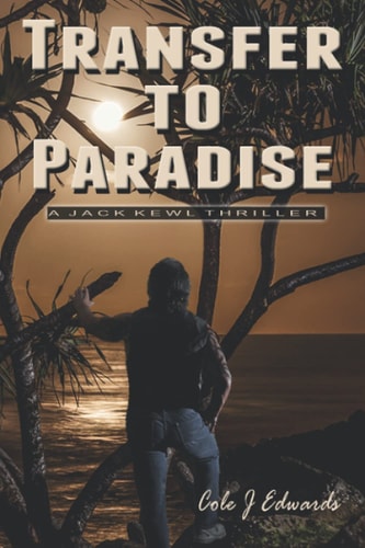 Transfer to Paradise Be Careful What You Wish For