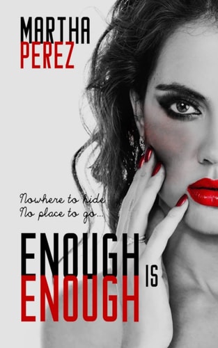 Enough Is Enough Nowhere to Hide, No Place to Go