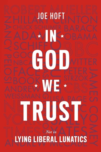 In God We Trust Not In Lying Liberal Lunatics