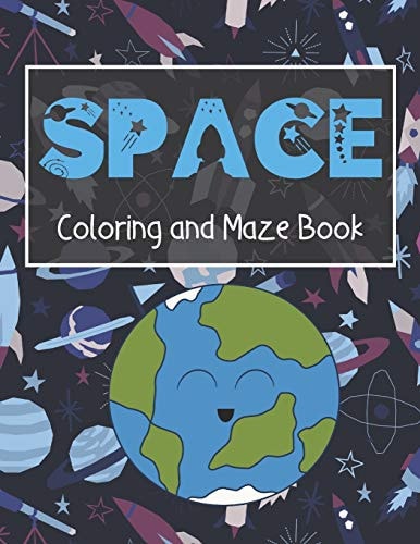 Space Coloring and Maze Book Simple Activity Book for Kids (Planets, Stars, Rocket, Astronauts)