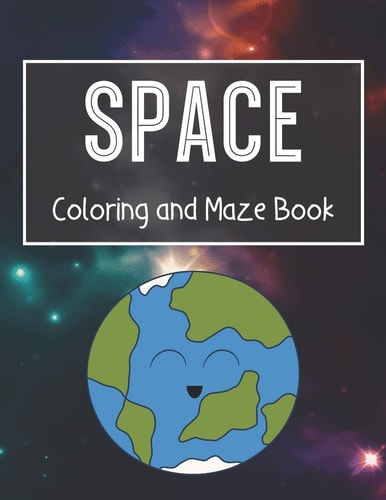 Space Coloring and Maze Book Simple Activity Book for Kids (Planets, Stars, Rocket, Astronauts)
