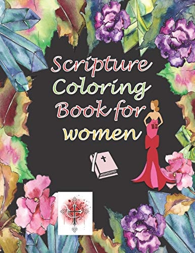 Scripture Coloring Book for Women A Christian Coloring Book with Scripture and Bible Verses for Adults