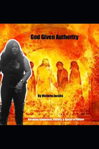 God Given Authority Breaking Singleness, Anxiety and Cycles of Failure