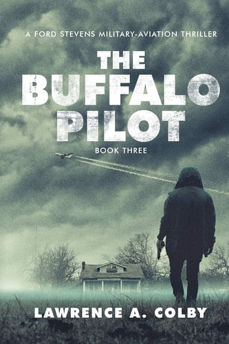 The Buffalo Pilot A Ford Stevens Military-Aviation Thriller (Book 3)