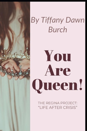 You Are Queen! Life After Crisis