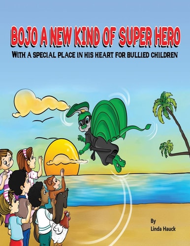 Bojo a New Kind of Super Hero With a Special Place in His Heart for Bullied Children