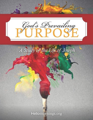 God's Prevailing Purpose Rejection, Reconciliation, and Redemption: A Study of the Life of Joseph