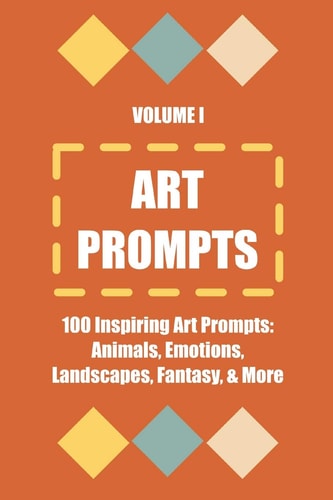 Art Prompts Volume I