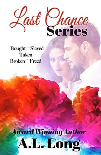 Last Chance Series Bought, Slaved, Taken, Broken, Freed (Books 1-5)