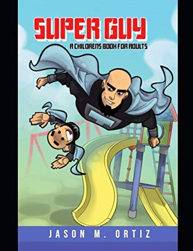 Super Guy A Children's Book for Adults
