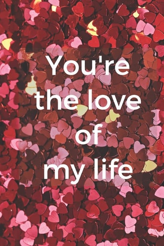 You're the Love of My Life