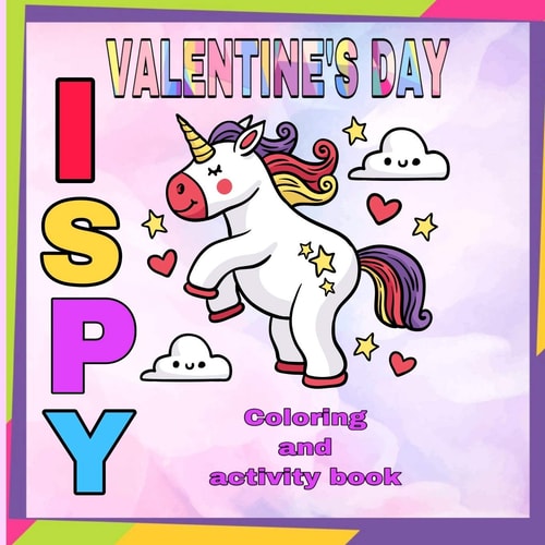 I Spy Valentine's Day Coloring and Activity Book Funny Valentine's Day Gifts for Kids /cute Animals Coloring Book for Kids Ages 2-3-4-5-6-7-8-9-10