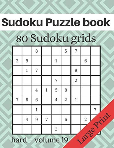 Sudoku Puzzle Book - 80 Sudoku Grids - Large Print Level of Difficulty Hard - Sudoku Puzzle Game Book for Adults - Volume 19 - 8.5x11 Inches