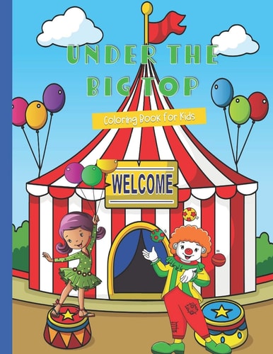 Under the Big Top Coloring Book for Kids