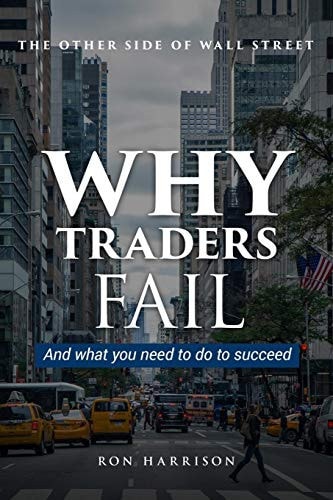 The Other Side Of Wall Street Why Traders Fail and what You Need to Do to Succeed