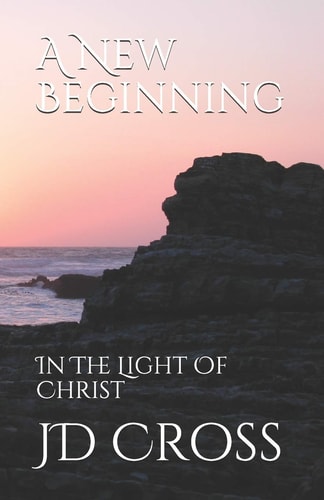 A New Beginning In The Light Of Christ