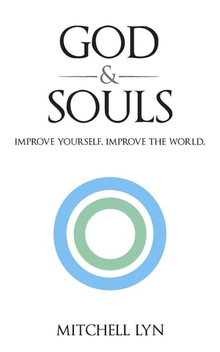 God and Souls Improve Yourself. Improve the World.