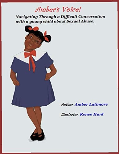Amber's Voice! Navigating Through a Difficult Conversation with a Young Child about Sexual Abuse