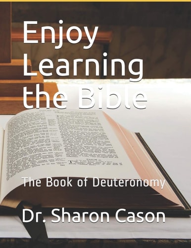 Enjoy Learning the Bible The Book of Deuteronomy