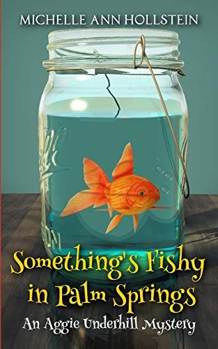Something's Fishy An Aggie Underhill Mystery