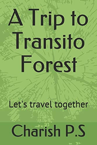 A Trip to Transito Forest Let's Travel Together