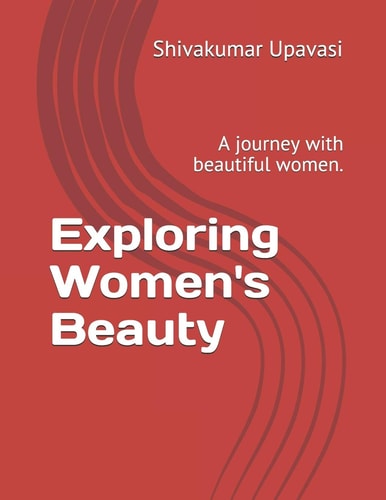 Exploring Women's Beauty A Journey with Beautiful Women.