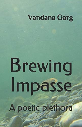 Brewing Impasse A Poetic Plethora