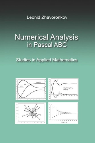 Numerical Analysis in Pascal ABC Studies in Applied Mathematics