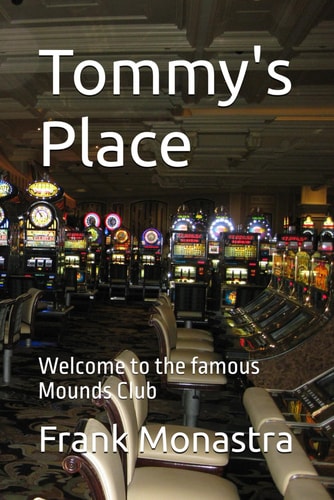 Tommy's Place Welcome to the Famous Mounds Club