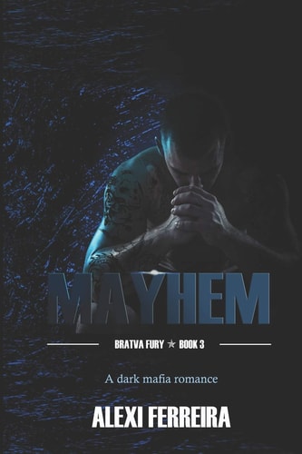Mayhem Bratva Fury (book 3)