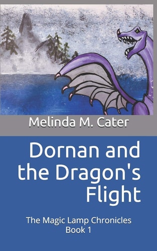 Dornan the Dragon's Flight The Magic Lamp Chronicles Book 1
